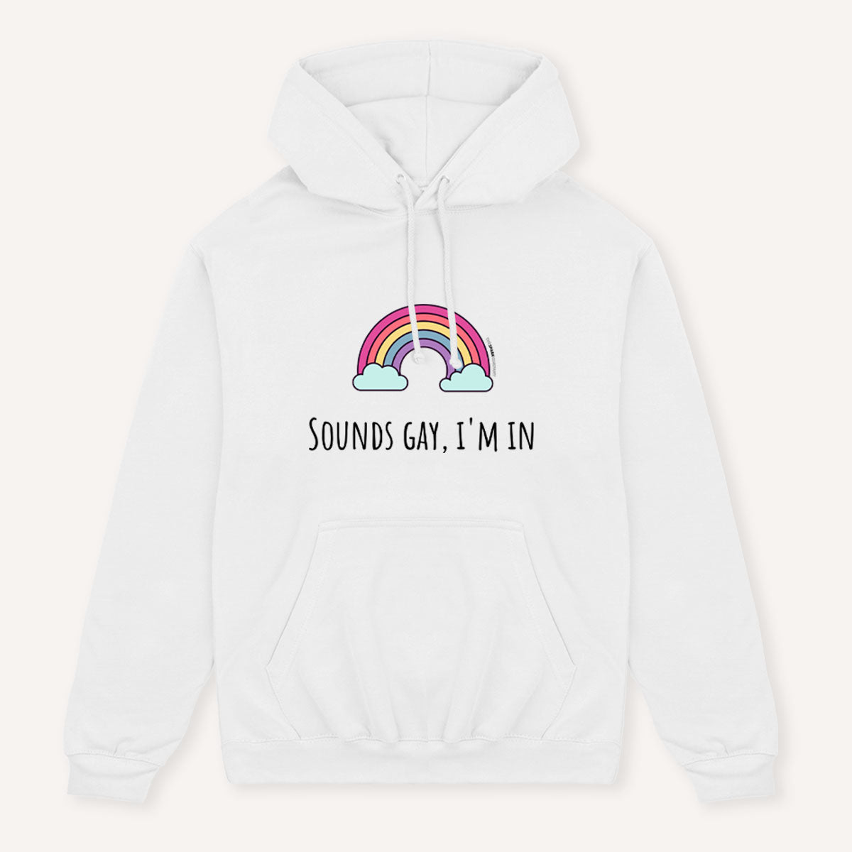 Sounds Gay I'm In Hoodie