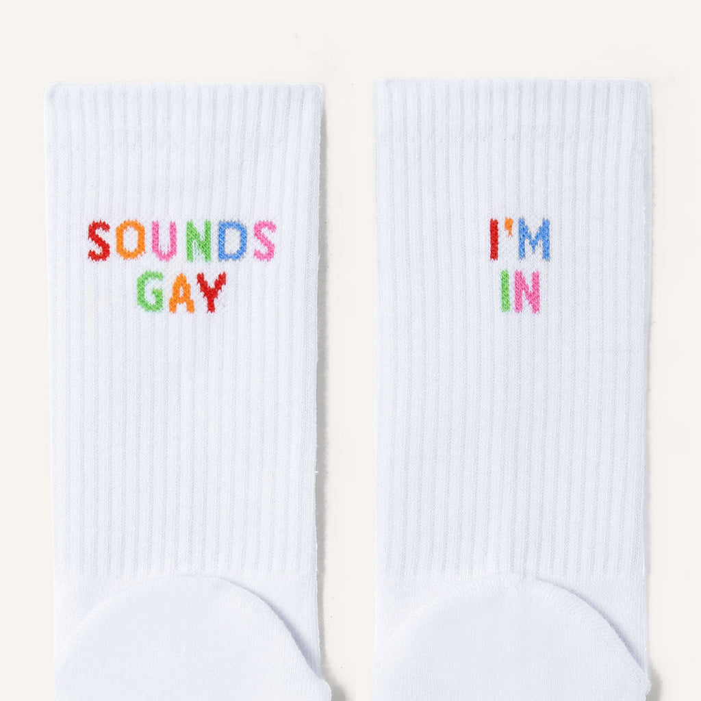 Sounds Gay I'm In Socks