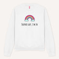 Sounds Gay, I'm In Sweatshirt