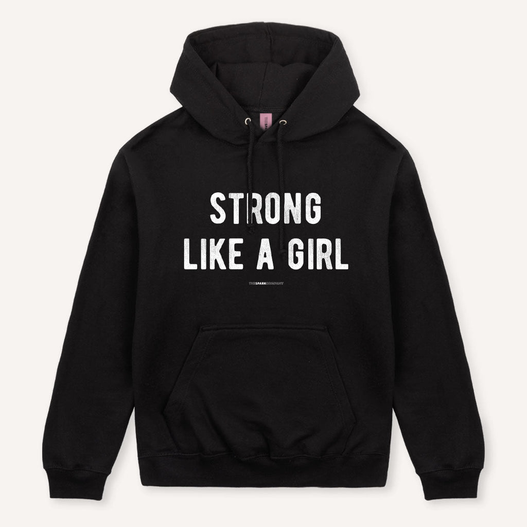 Strong Like A Girl Hoodie