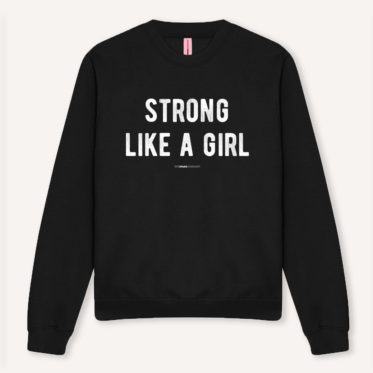 Strong Like A Girl Sweatshirt