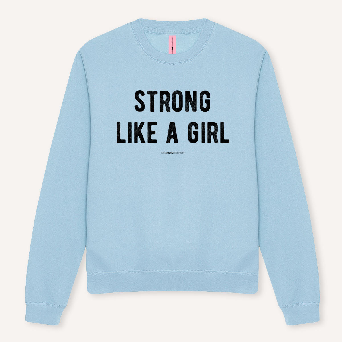 Strong Like A Girl Sweatshirt