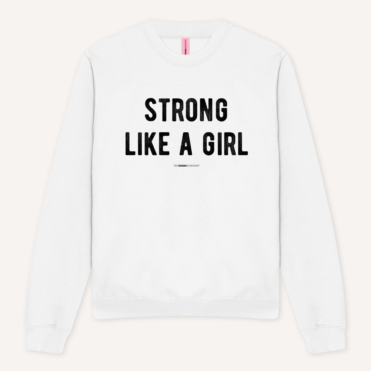 Strong Like A Girl Sweatshirt