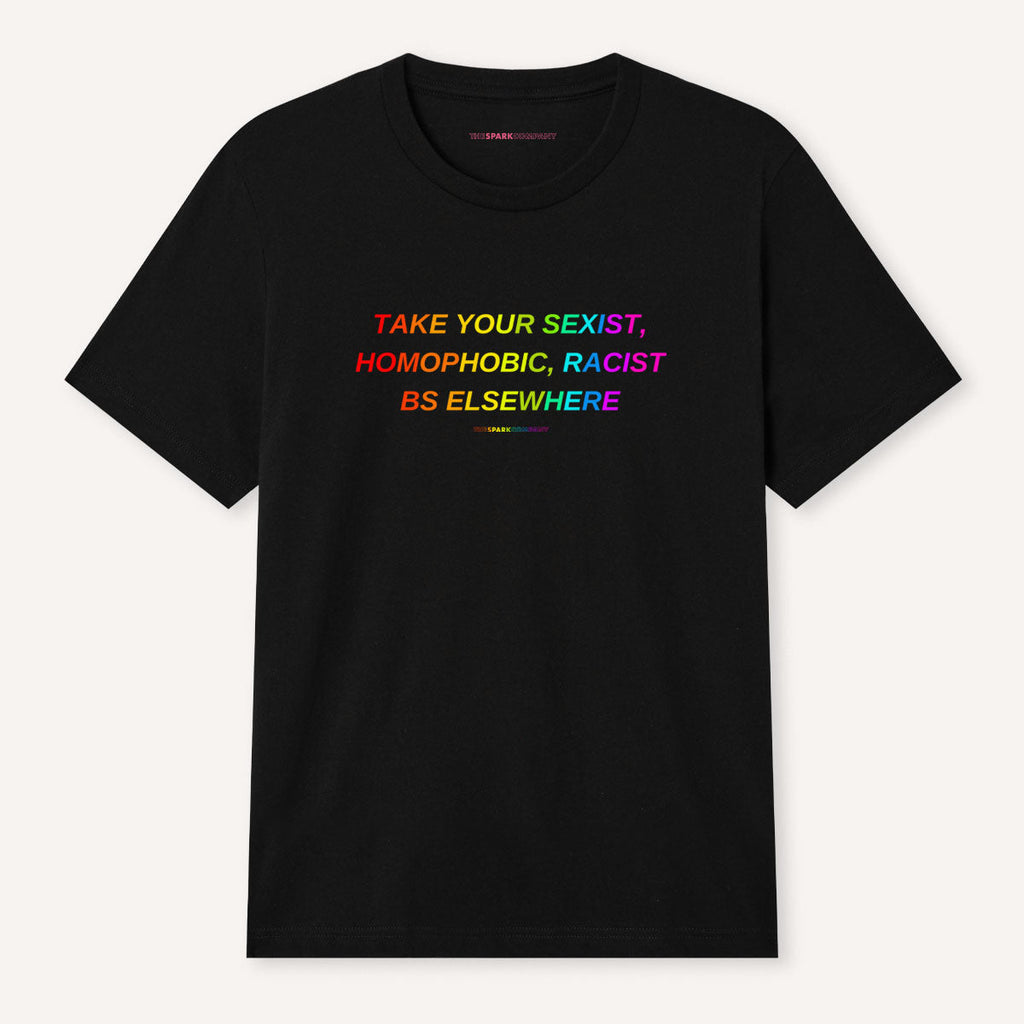 Take Your BS Elsewhere Rainbow T-Shirt