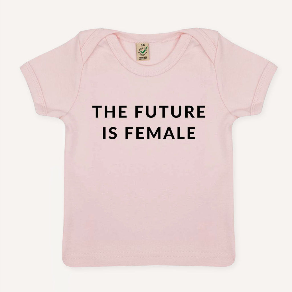 The Future Is Female Baby T-Shirt
