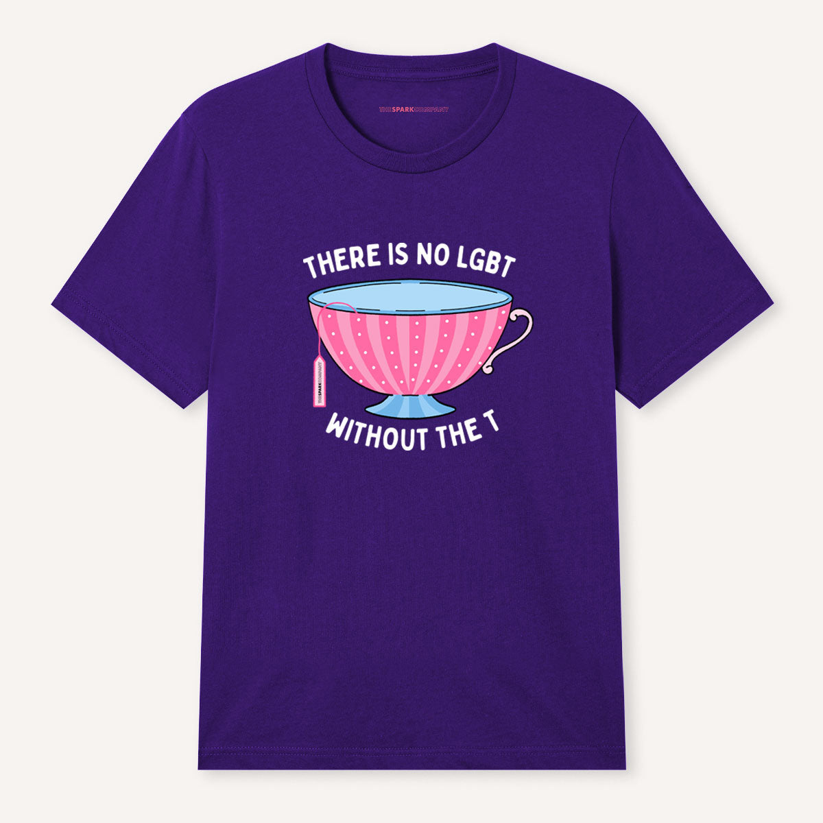 There Is No LGBT Without The T T-Shirt