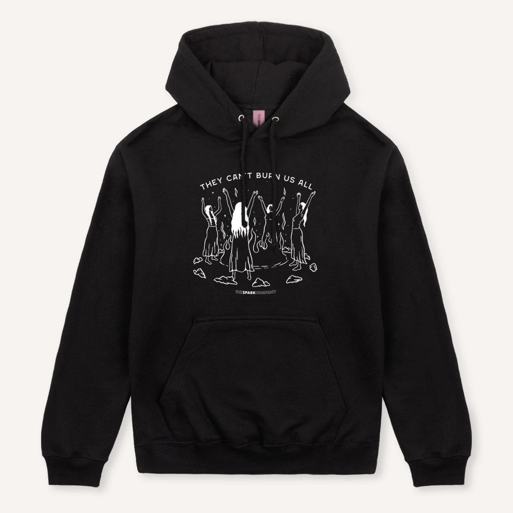 They Can't Burn Us All Hoodie