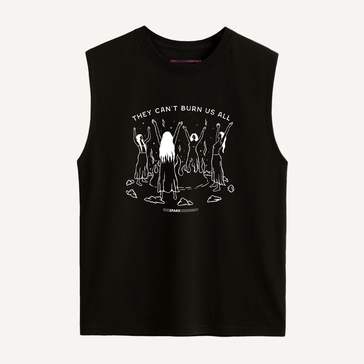 They Can't Burn Us All Sleeveless T-Shirt