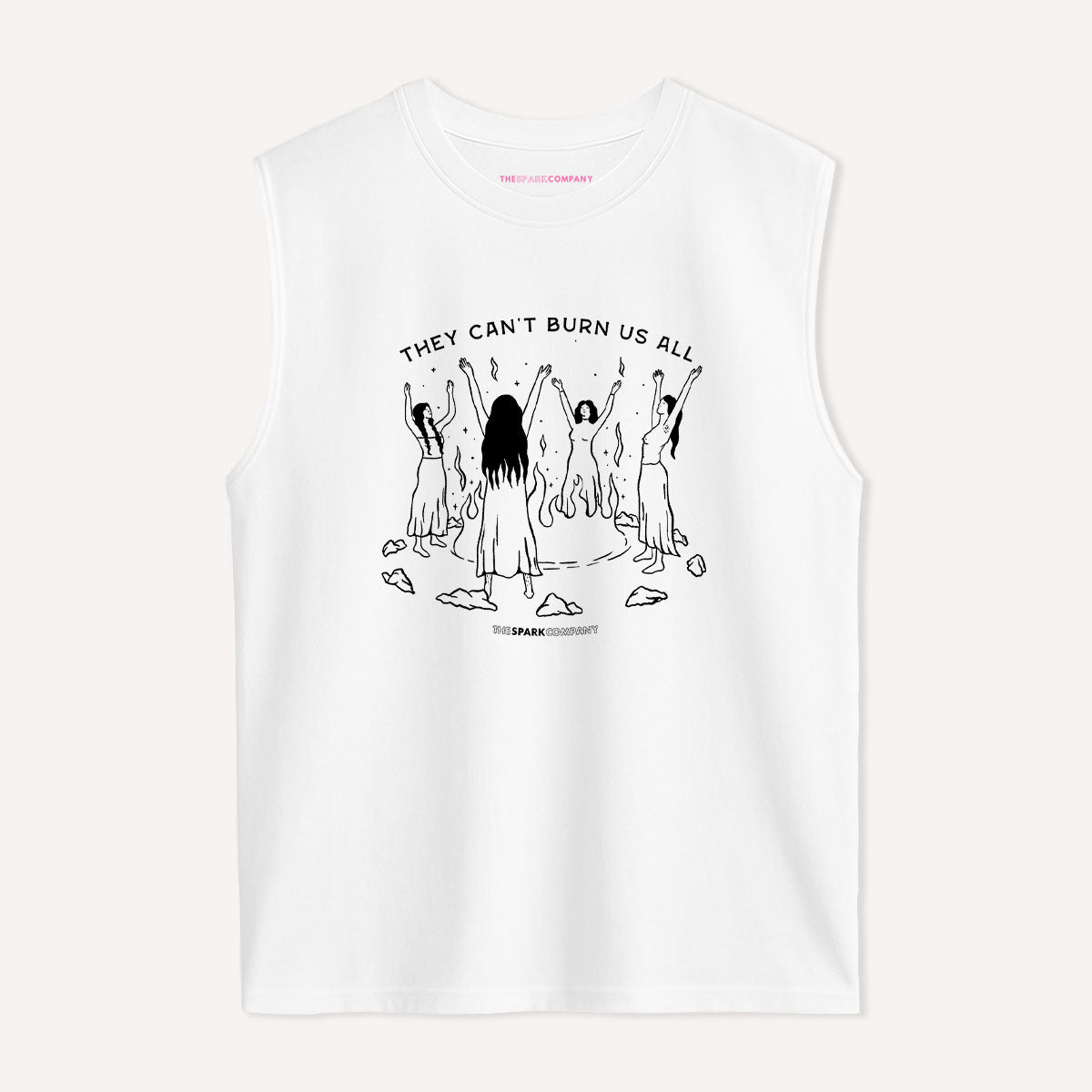 They Can't Burn Us All Sleeveless T-Shirt