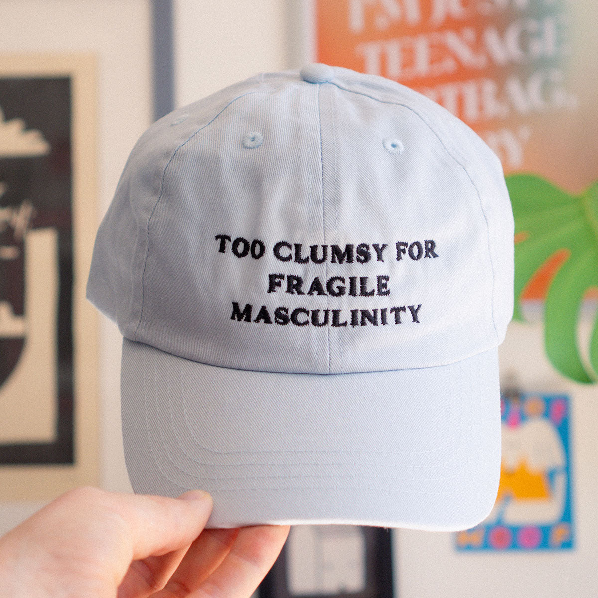 Too Clumsy For Fragile Masculinity Slogan Cap