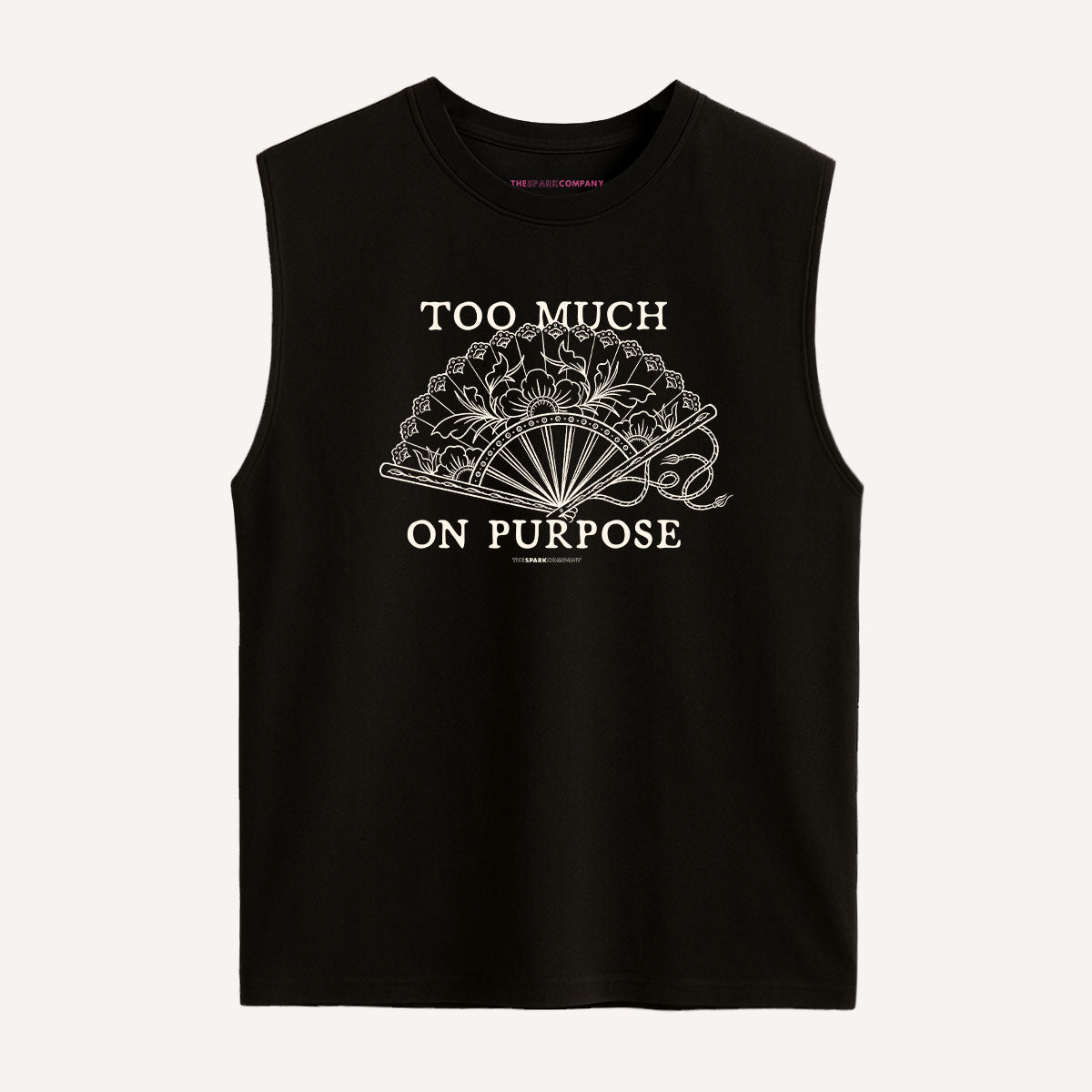 Too Much On Purpose Sleeveless T-Shirt