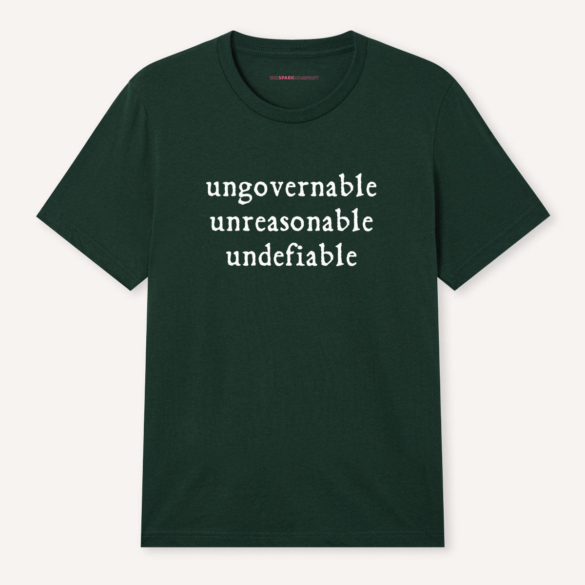 Ungovernable, Unreasonable, Undefiable T-Shirt