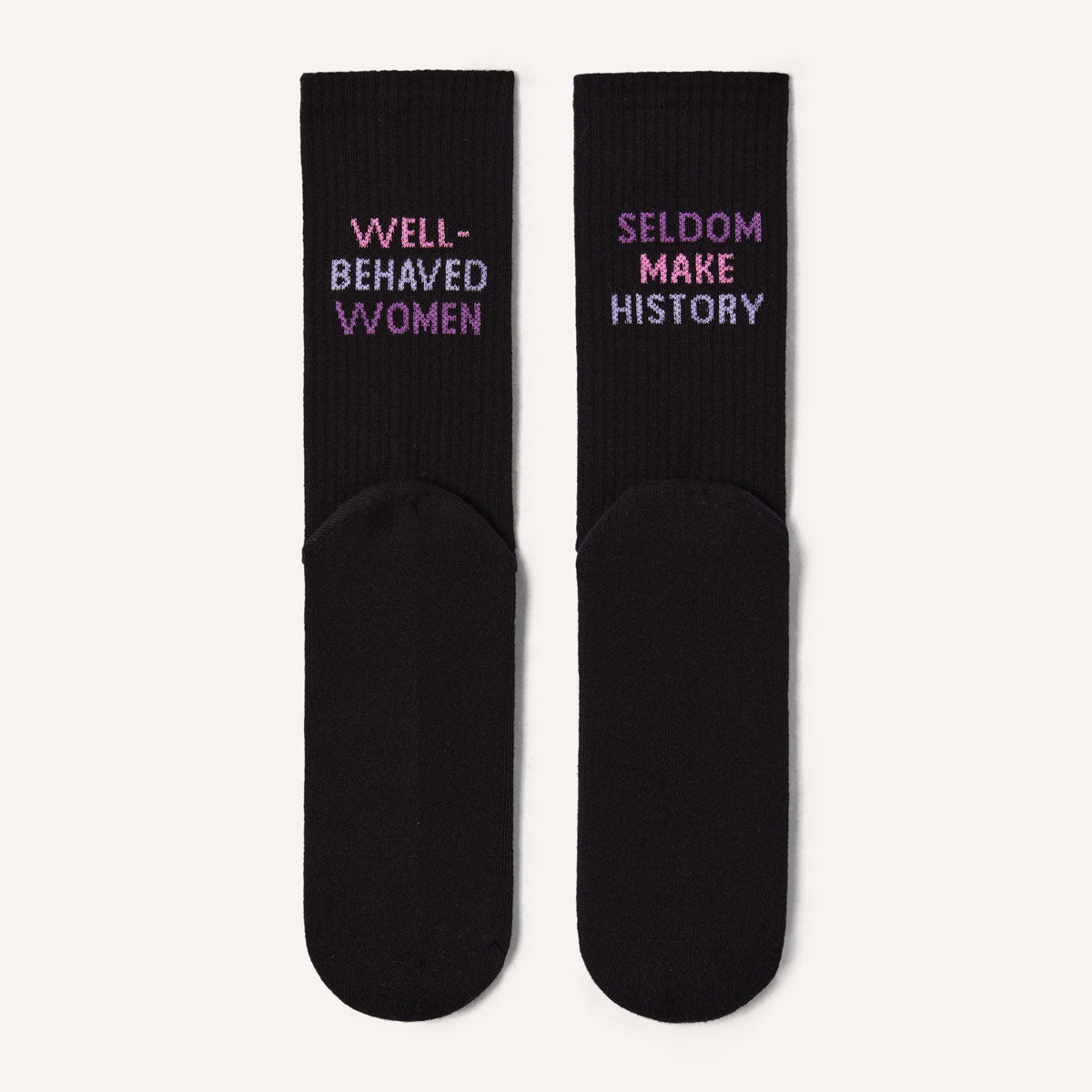 Well Behaved Women Seldom Make History Socks