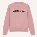 Woman Up Sweatshirt