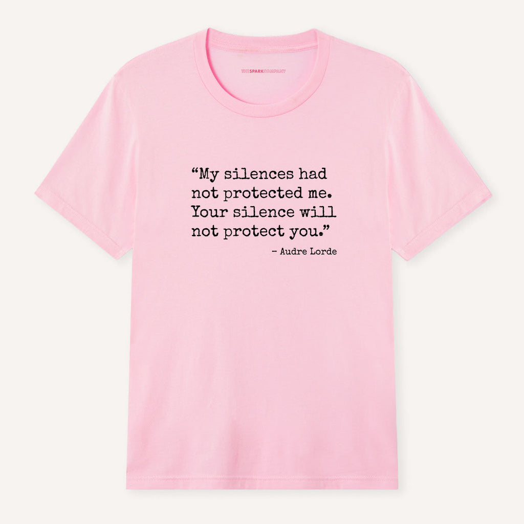 Your Silence Will Not Protect You T-Shirt